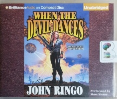 When the Devil Dances written by John Ringo performed by Marc Vietor on CD (Unabridged)